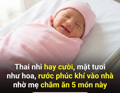 Thai nhi hay cười, mặt tươi như hoa, rước phúc khí vào nhà nhờ mẹ chăm ăn 5 món này Thai nhi hay cười, mặt tươi như hoa, rước phúc khí vào nhà nhờ mẹ chăm ăn 5 món này